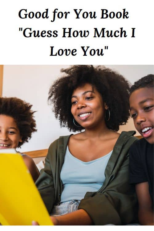 African American reading to children and the word "Good for You Book Guess How Much I Love You"