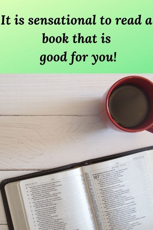 It is sensational to read a book that is good for you!