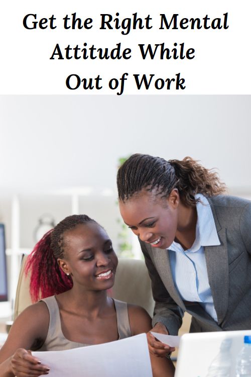 African American women smiling at work and the words "Get the Right Mental Attitude While Out of Work"