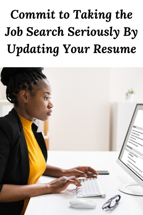 African American woman at a computer and the words "Commit to Taking the Job Search Seriously By Updating Your Resume"