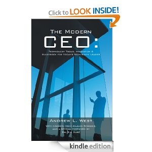 The Modern CEO: Technology Tools, Innovation & Guidebook for today's Tech Savvy Leader 
