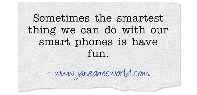 have some fun with your technology www.janeansworld.com