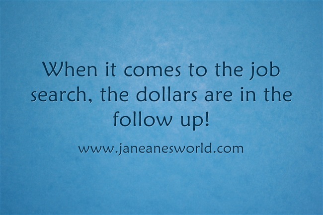 follow up job search www.janeanesworld.com