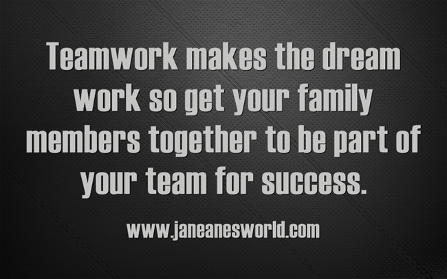 teamwork makes the dream work www.janeanesworld.com