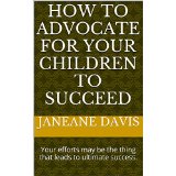 Cover of book "How to Advoct for Your Children to Suceed"