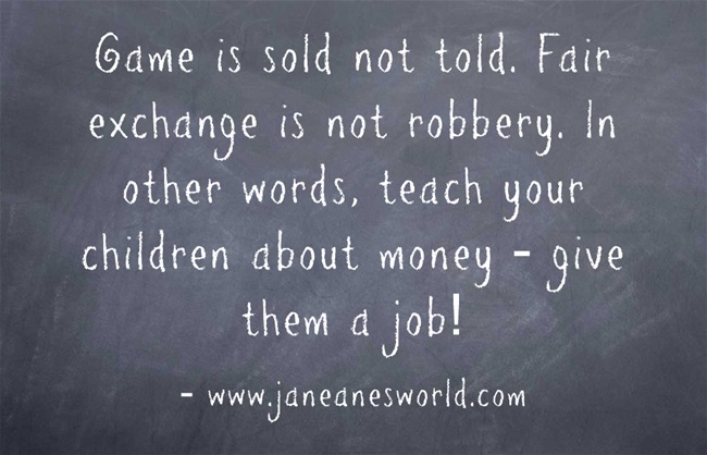 It is fantastic to know that you can teach your children the value of money by giving them a job.