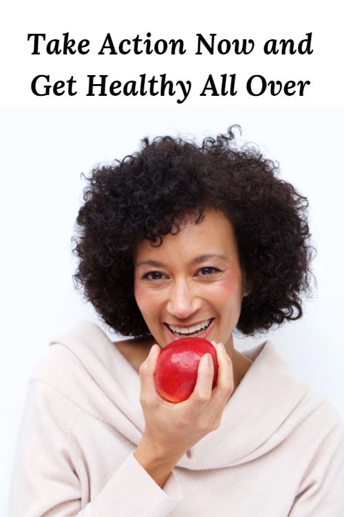 African American woman eating an apple and the words "Take Action Now and Get Healthy All Over"