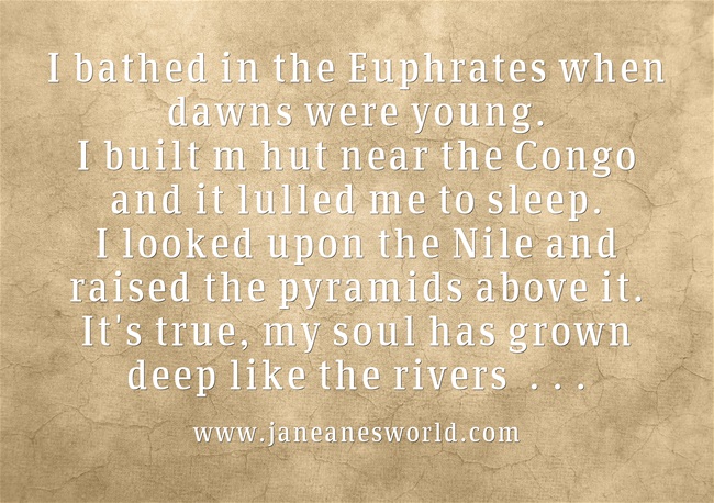 The Negro Speaks of Rivers www.janeanesworld.com