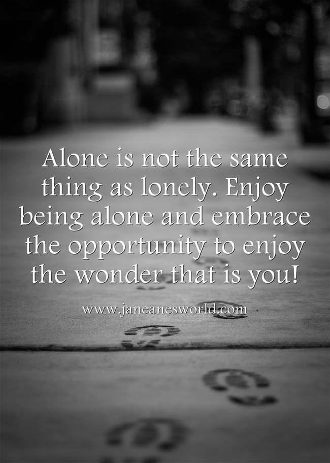 alone is not lonely www.janeanesworld.com