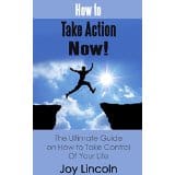 www.janeanesworld.com How to Take Action Now by Joy Lincoln