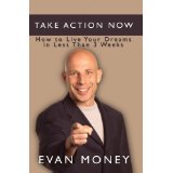 Take Action Now by Evan Money www.janeanesworld.com