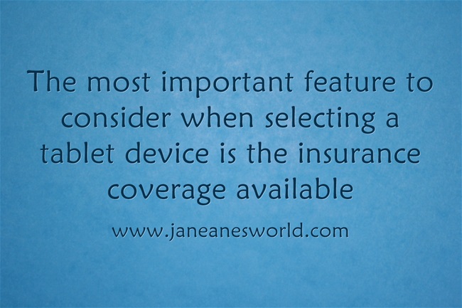 insure your tablet www.janeanesworld.com
