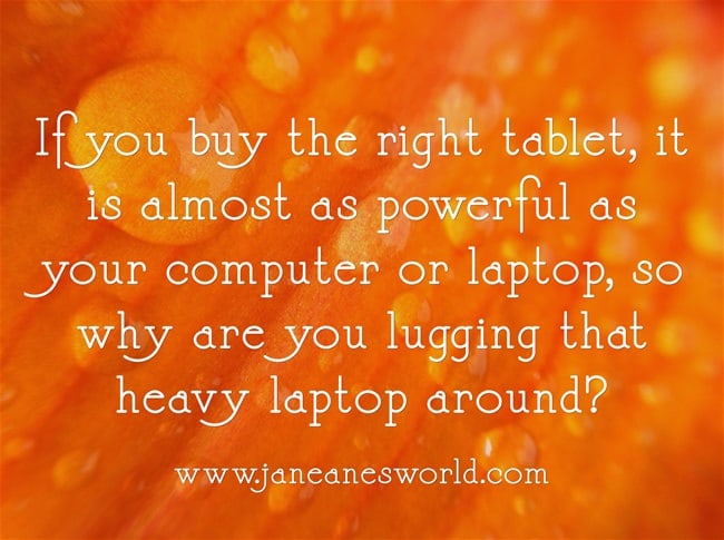 use your tablet www.janeanesworld.com
