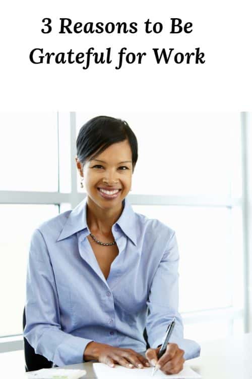 Smiling African American woman and the words "3 Reasons to Be Grateful for Work"