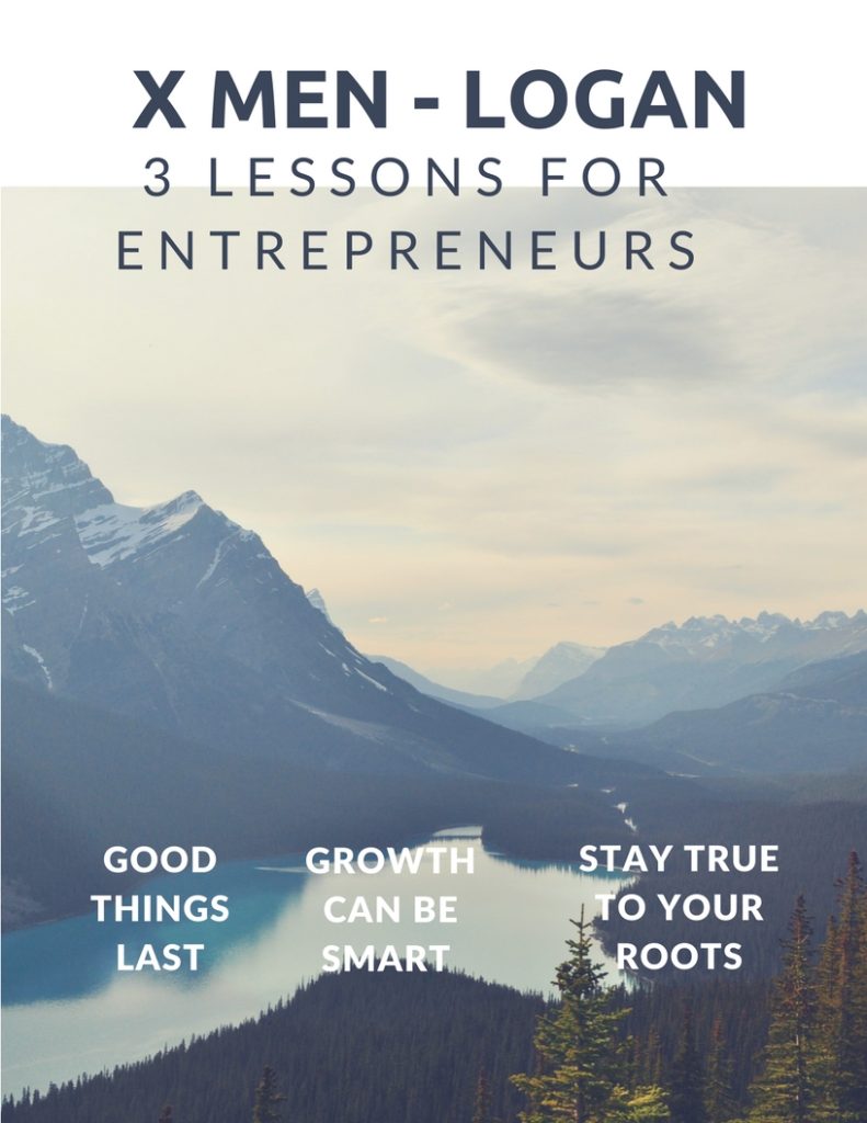 x men logan and lessons for entrepreneurs