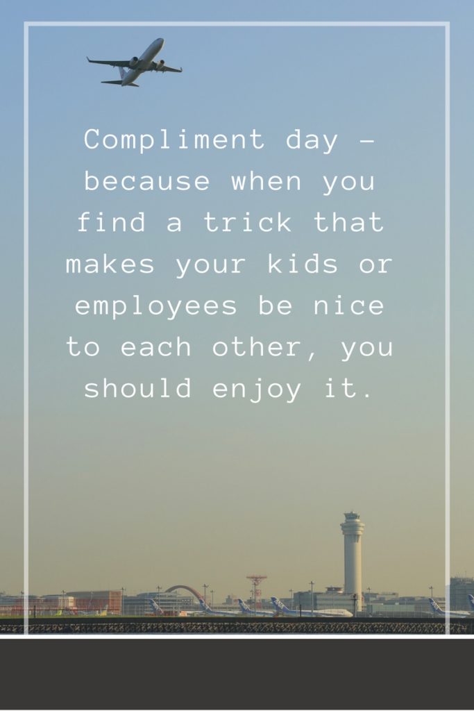 photo of cloudy day with words "Compliment day - because when you find a trick that makes your kids or employees be nice to each other, you should enjoy it."