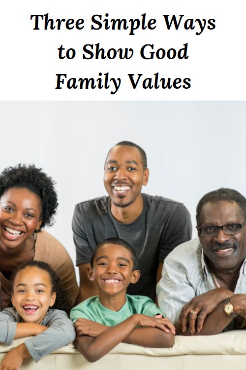 Smiling African American family and the words "Three Simple Ways to Show Good Family Values"