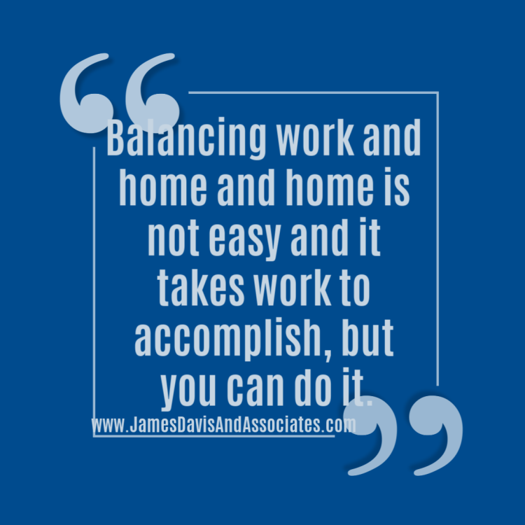 [Tweet "Balancing work and home and home is not easy and it takes work to accomplish, but you can do it. "]