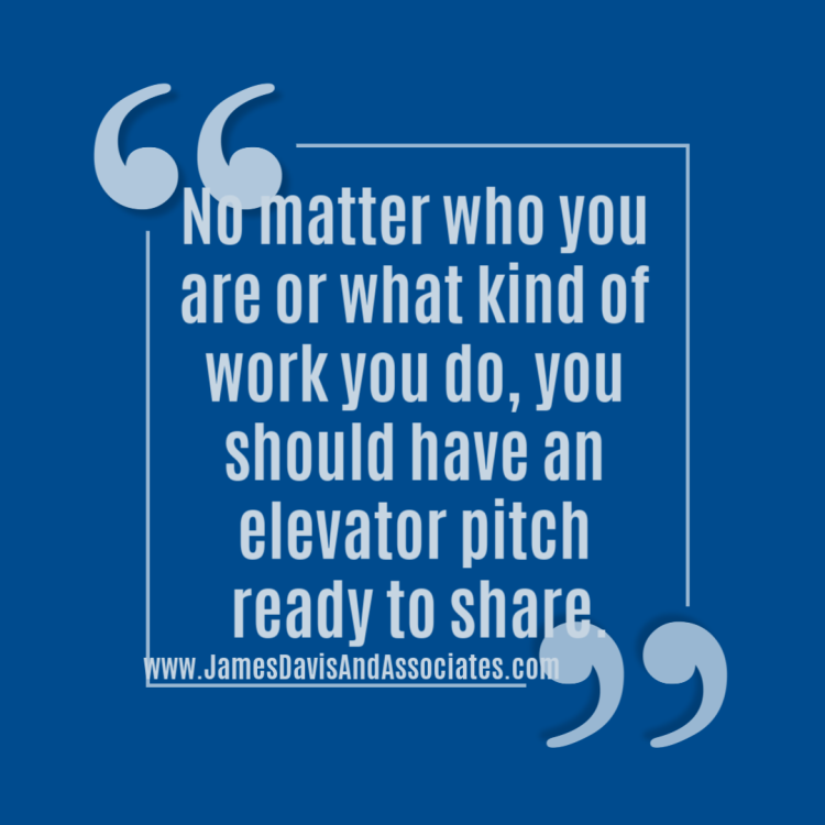 No matter who you are or what kind of work you do, you should have an elevator pitch ready to share.