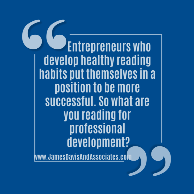 Entrepreneurs who develop healthy reading habits put themselves in a position to be more successful. So what are you reading for professional development?