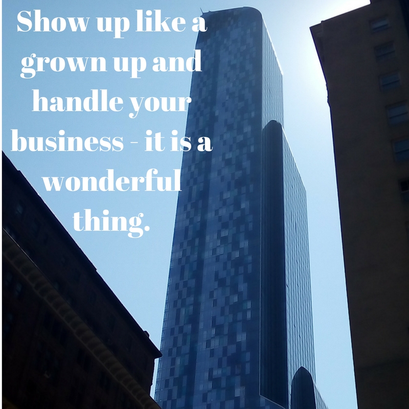 Show-up-like-a-grown-up-and-handle-your-business-it-is-a-wonderful-thing.