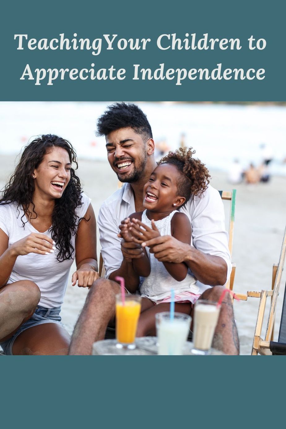 Teaching Your Children to Appreciate Independence