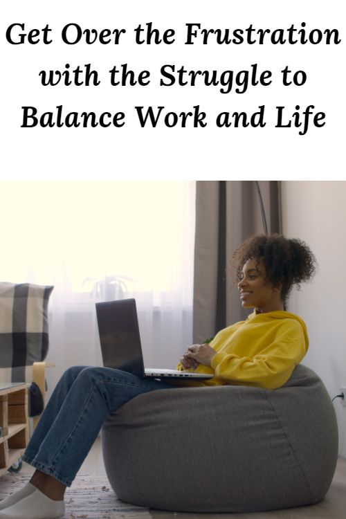 African American woman sitting on a bean bag chair with a laptop and the words "Get Over the Frustration with the Struggle to Balance Work and Life"