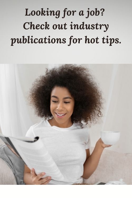African American Woman reading a magazine and the words "Looking for a job? Check out industry publications for hot tips.