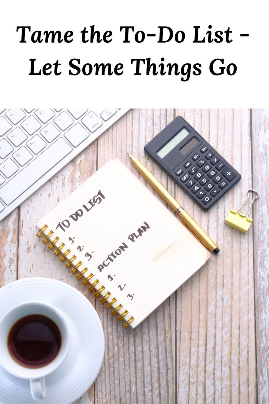 Tame the To-Do List - Let Some Things Go